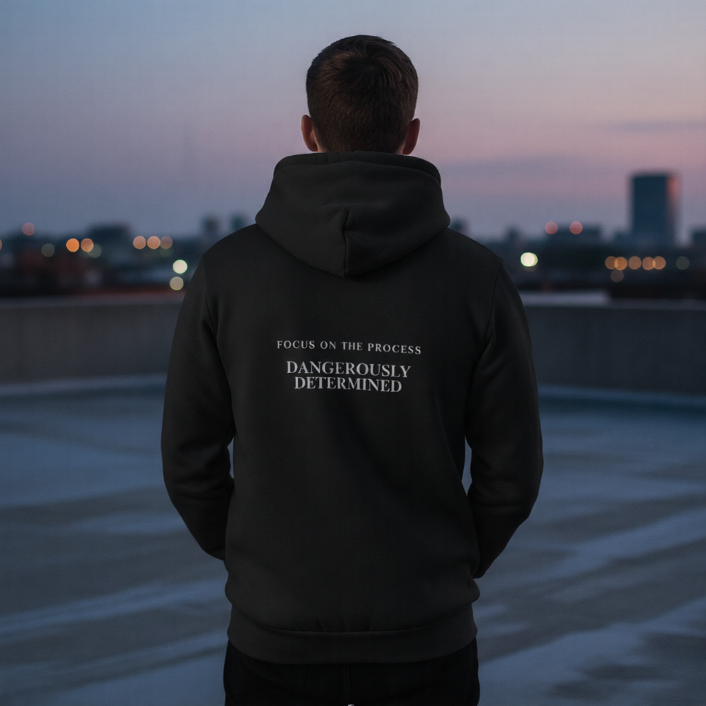 Dangerously Determined Hoodie - Focus On Process (FOP)